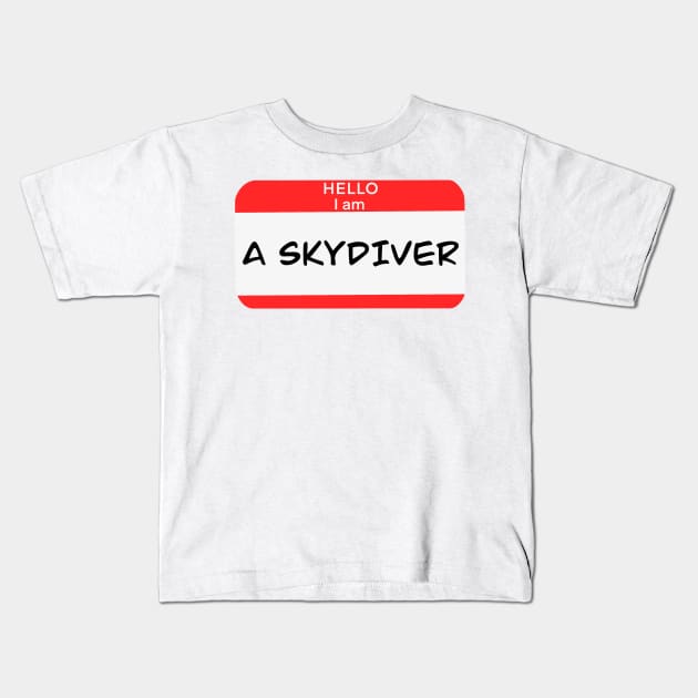 Hello I am a Skydiver Kids T-Shirt by Reeseworks